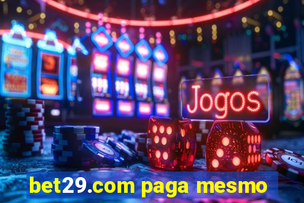 bet29.com paga mesmo