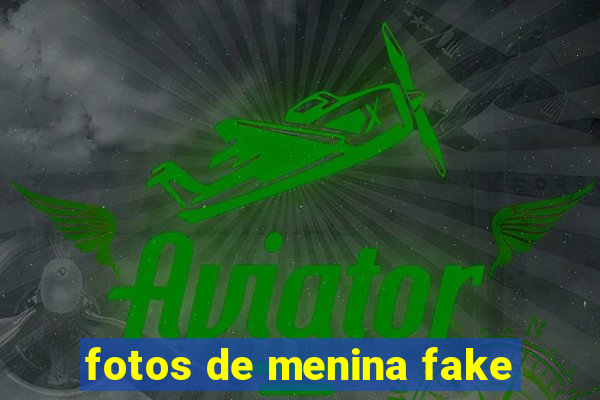 fotos de menina fake