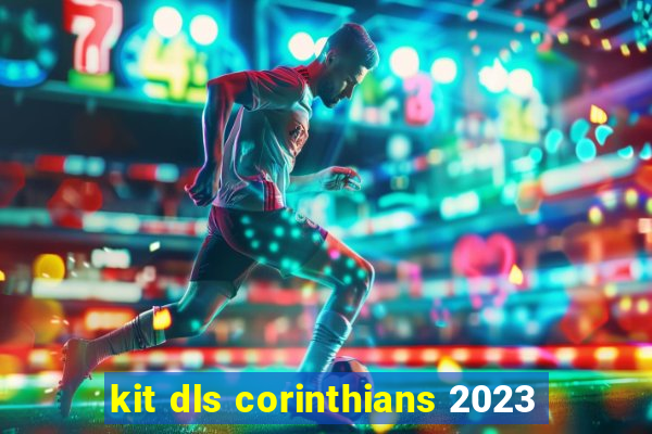 kit dls corinthians 2023