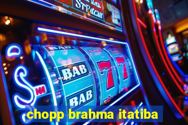 chopp brahma itatiba