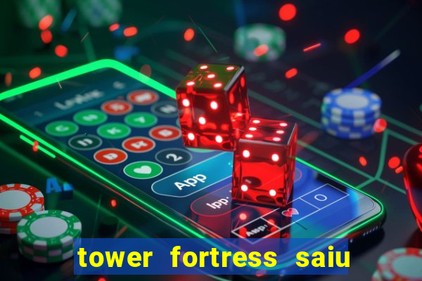 tower fortress saiu da play store