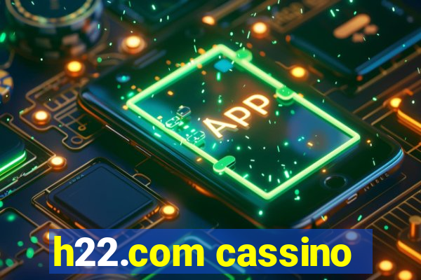 h22.com cassino