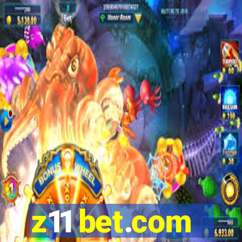 z11 bet.com