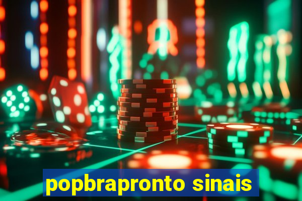 popbrapronto sinais