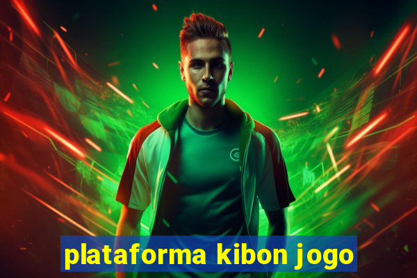 plataforma kibon jogo