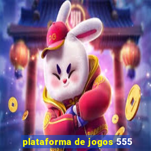 plataforma de jogos 555