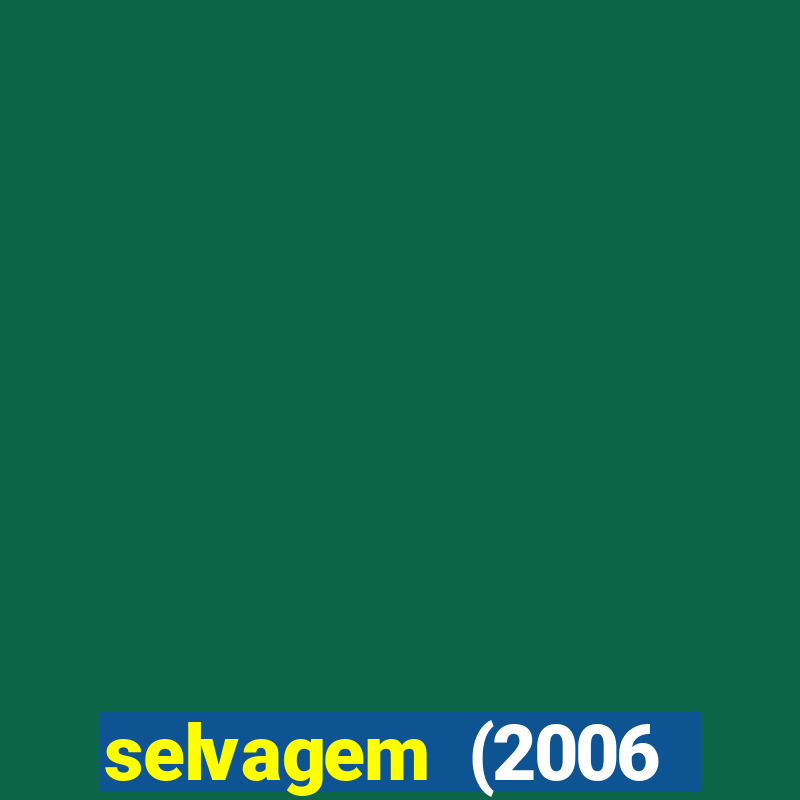 selvagem (2006 filme completo dublado