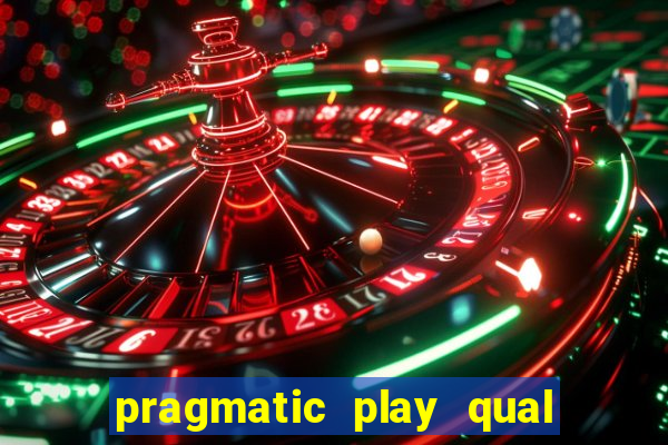 pragmatic play qual jogo paga mais