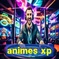 animes xp