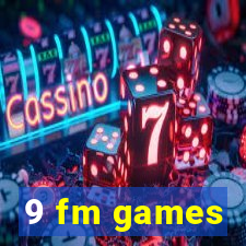 9 fm games