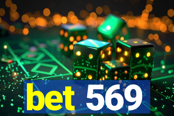 bet 569