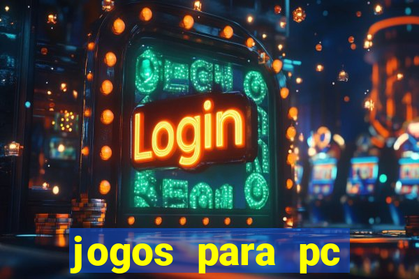 jogos para pc download gratis completo offline