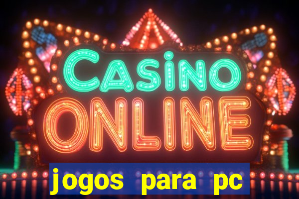 jogos para pc download gratis completo offline