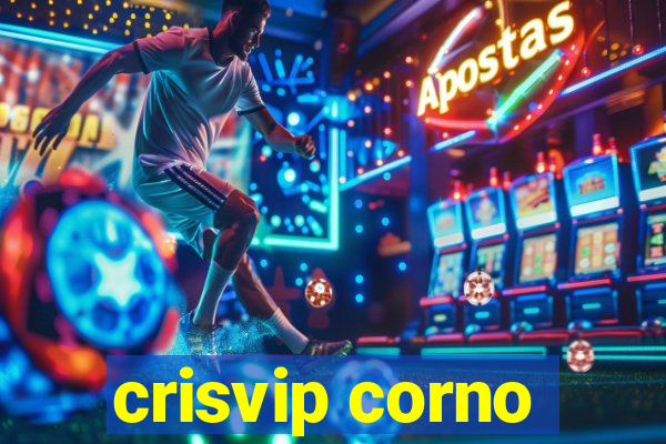 crisvip corno