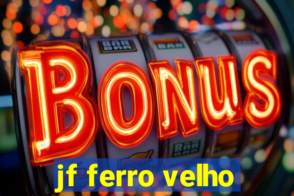 jf ferro velho