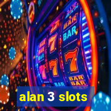 alan 3 slots