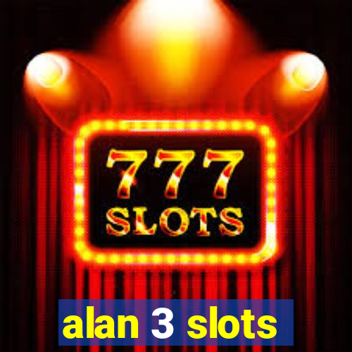 alan 3 slots