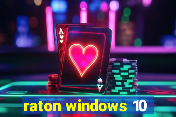 raton windows 10