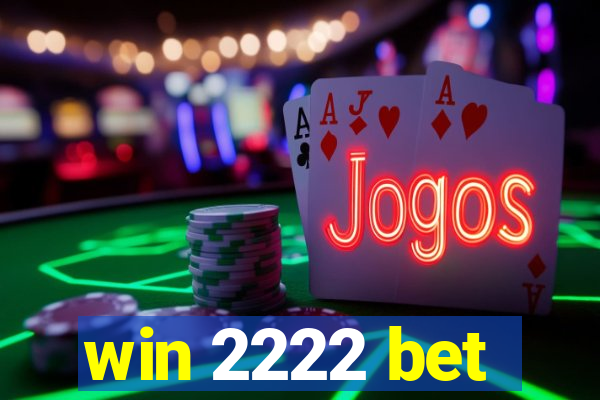 win 2222 bet