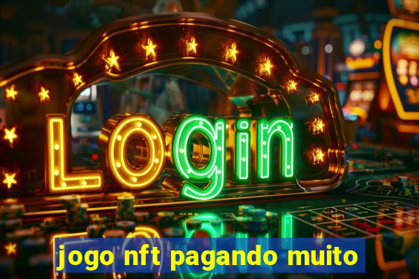 jogo nft pagando muito