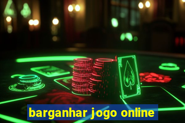 barganhar jogo online