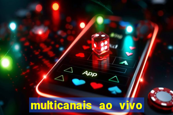 multicanais ao vivo jogo do flamengo