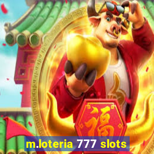 m.loteria 777 slots