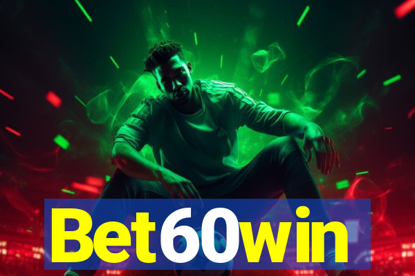 Bet60win