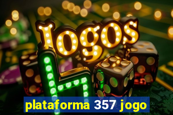 plataforma 357 jogo