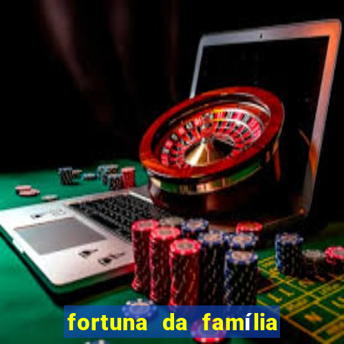 fortuna da família real brasileira