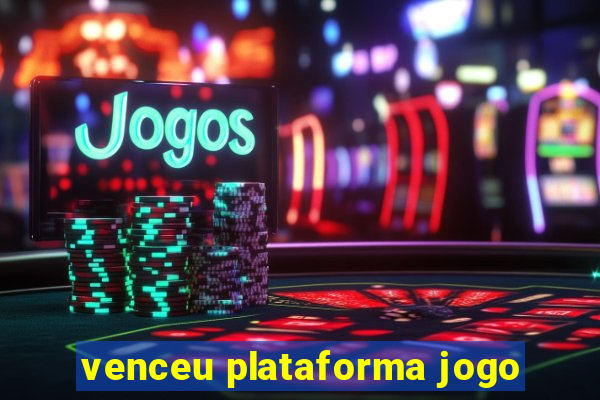 venceu plataforma jogo