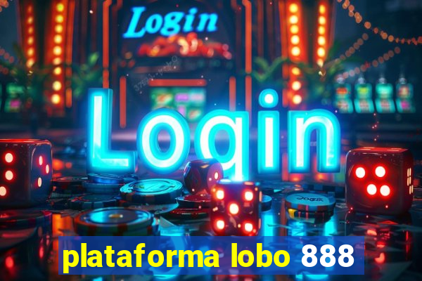 plataforma lobo 888