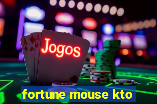 fortune mouse kto