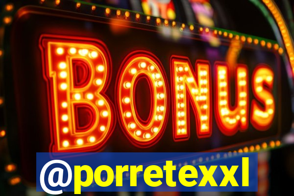 @porretexxl