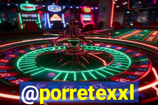 @porretexxl