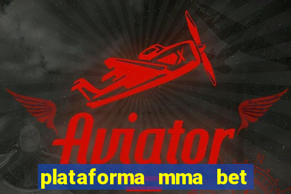 plataforma mma bet é confiável