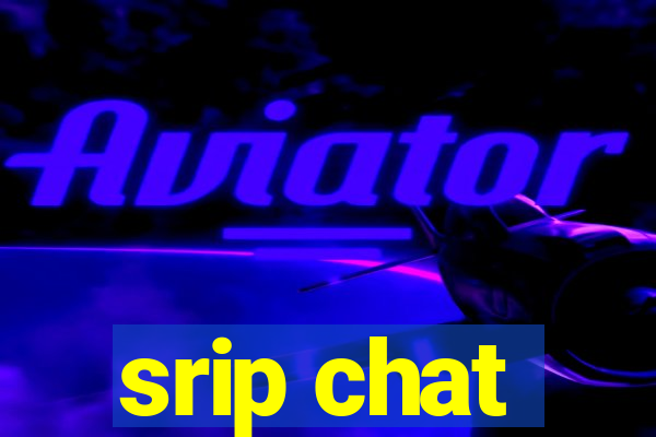 srip chat