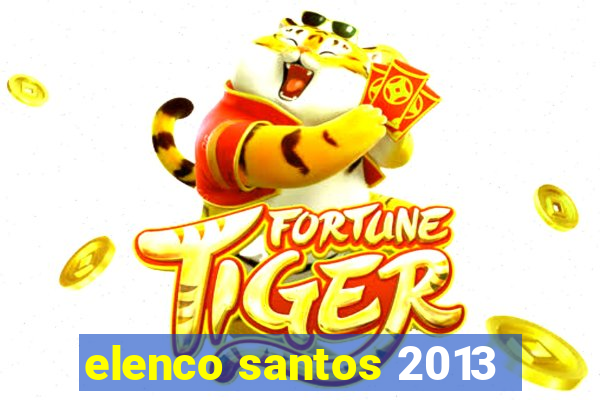 elenco santos 2013