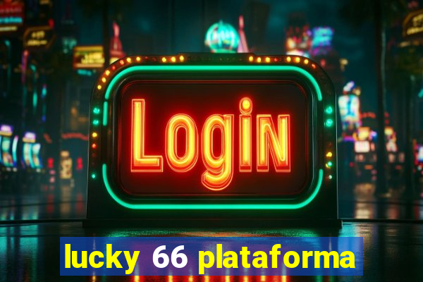 lucky 66 plataforma