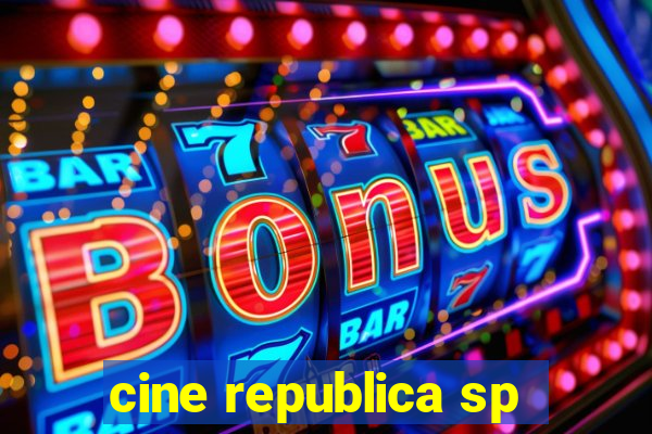 cine republica sp