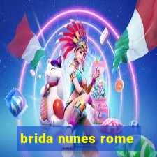 brida nunes rome