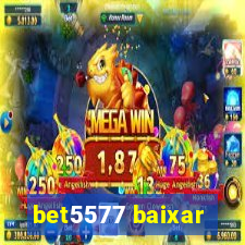 bet5577 baixar