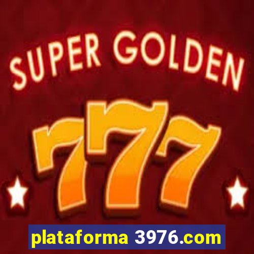 plataforma 3976.com