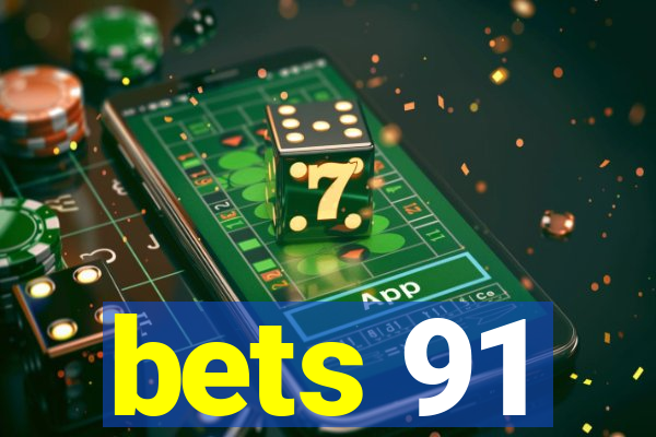 bets 91