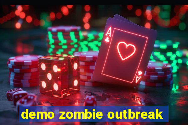 demo zombie outbreak