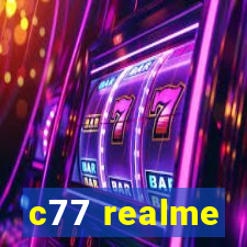 c77 realme