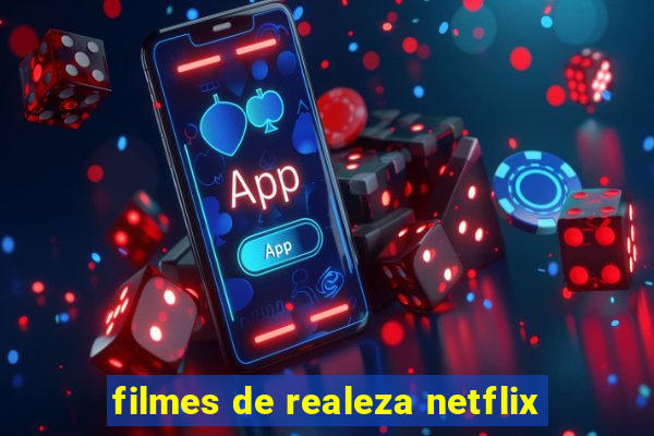 filmes de realeza netflix