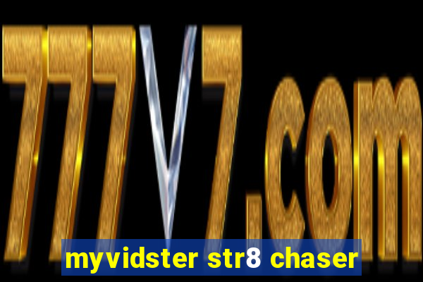 myvidster str8 chaser