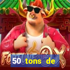 50 tons de liberdade dublado online