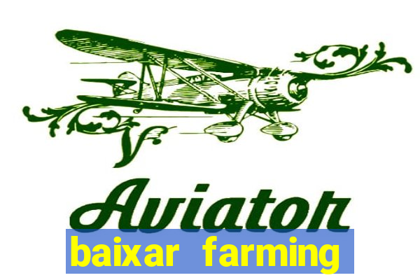 baixar farming simulator 18 dinheiro infinito